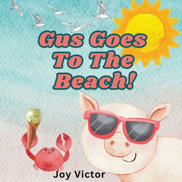 Gus Goes To The Beach!