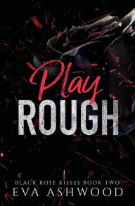 Title: Play Rough, Author: Eva Ashwood