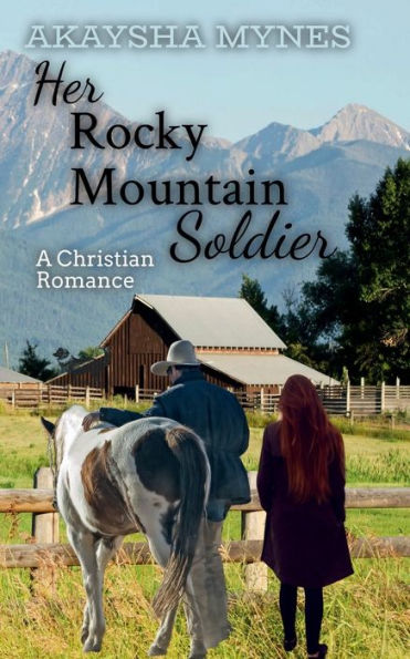 Her Rocky Mountain Soldier: A Christian Romance