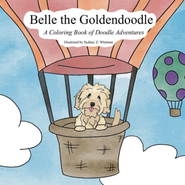 Belle the Goldendoodle: A Coloring Book of Doodle Adventures
