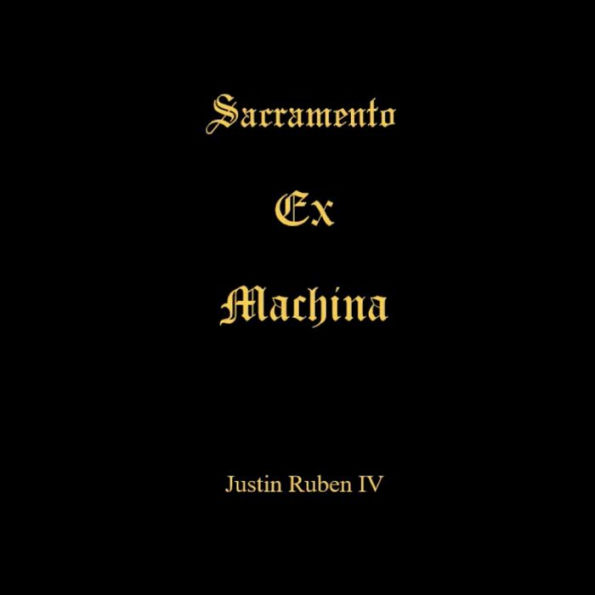 Sacramento Ex Machina