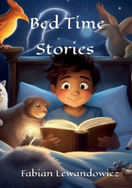 Title: Bed Time Stories: Book for Children, Author: Fabian Lewandowicz