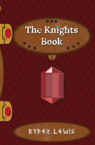 Title: The Knights Book, Author: Ryder Lewis