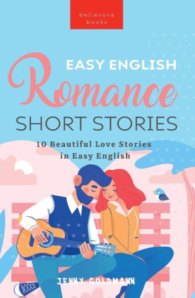 Easy English Romance Short Stories: 10 Beautiful Love Stories