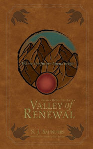 Title: Valley of Renewal, Author: S. J. Saunders