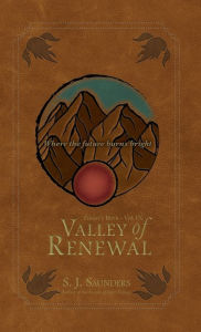 Title: Valley of Renewal, Author: S. J. Saunders