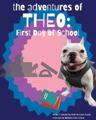 Title: The Adventures of Theo: Theo's first day of school:, Author: Vitorino Masis-castro