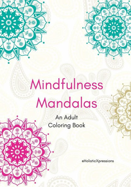 Mindful Mandalas: Adult Coloring Book