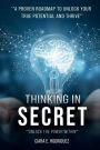 Thinking in Secret, Unlock the Power Within