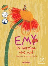 Title: Emy la hormiga / the ant: Bilingual (Spanish / English ), Author: Esmeralda Pïrez Cortïs