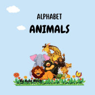 Title: Alphabet Animals: Welcome to the wonderful world of animal and insect letters, where imagination knows no bounds!, Author: Kylie Welch-Herekiuha