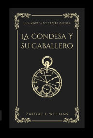 Title: La Condesa y su Cabellero, Author: Zakiyah L. Williams