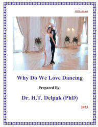 Title: Why Do We Love Dancing, Author: Heady Delpak