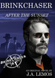 Title: BRINKCHASER: After The Sunset, Author: J. A. Lemos