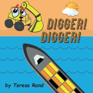 Download japanese books ipad Digger, Digger 9798369287286  by Teresa Rand, Cheryl Rodgers, Teresa Rand, Cheryl Rodgers