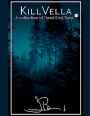 KillVella: The Unedited Scripts