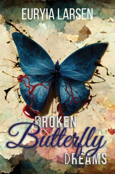 Broken Butterfly Dreams