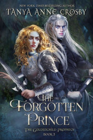 Title: The Forgotten Prince, Author: Tanya Anne Crosby