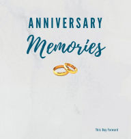 Title: Anniversary Memories Memory Book: A Journal for Couples, Author: Healey E. Ikerd