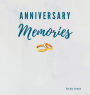 Anniversary Memories Memory Book: A Journal for Couples