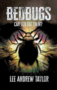 Title: BEDBUGS (Can you see them?): (Can you see them?), Author: Lee Taylor