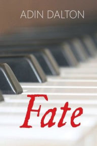 Title: Fate - The Tchaikovsky Novel, Author: Adin Dalton