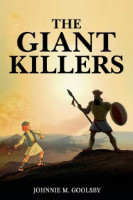 Title: The Giant Killers, Author: Johnnie Goolsby