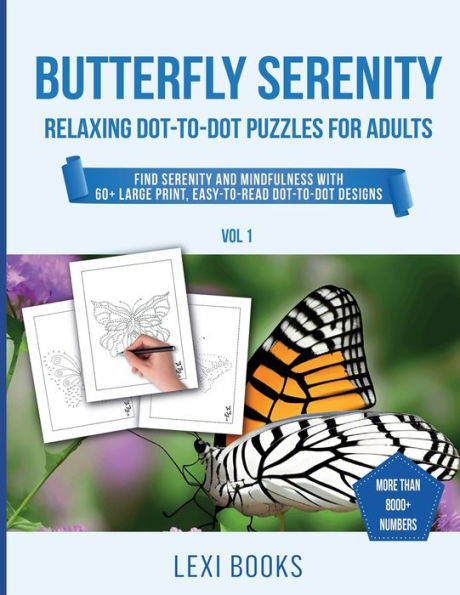 Butterfly Serenity - Relaxing Dot-to-Dot Puzzles For Adults: Find Serenity and Mindfulness with 60+ Large Print, Easy-to-Read Designs