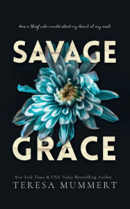 Title: Savage Grace, Author: Teresa Mummert