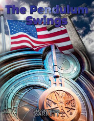 Title: The Pendulum Swings, Author: Gregory Lessing Garrett