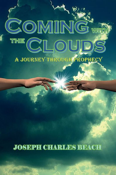 COMING WITH THE CLOUDS: A Journey through Prophecy