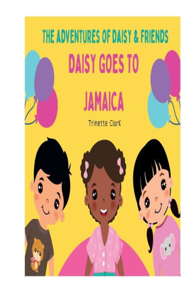 The Adventures of Daisy & Friends: Daisy Goes to Jamaica