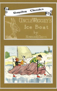 Title: UNCLE WIGGILY'S ICE BOAT, Author: Howard Garis