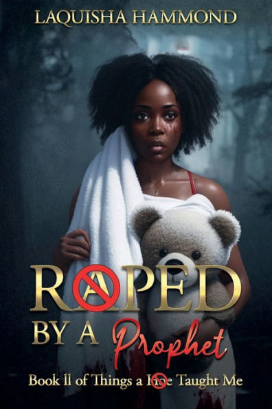 Raped by a Prophet: Book II of Things Hoe Taught Me