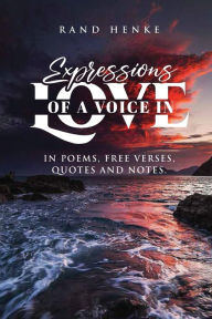 Title: Expressions of a Voice in Love, Author: Randolph Henke