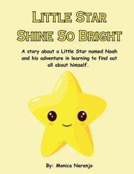 Title: Little Star Shine So Bright, Author: Monica Naranjo