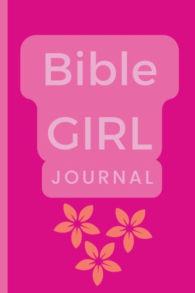 Bible Girl Journal: Your Ultimate Companion for a Deeper Spiritual Journey