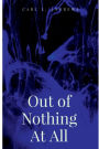 Out of Nothing At All