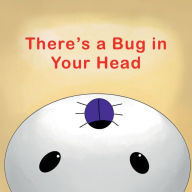 Title: There's a Bug in Your Head, Author: Hal Ryder