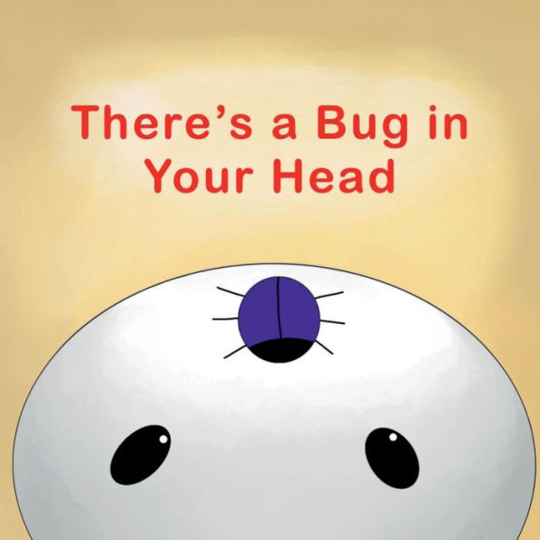 There's a Bug in Your Head