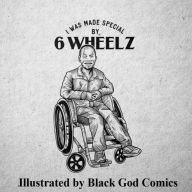 Title: I Was Made Special (And You Are Too), Author: 6. Wheelz