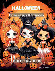 Title: Halloween Coloring Book for Kids- Princesses and Princes, Author: Lilly Ruiz