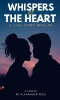 Whispers of the Heart: A Love Story Unveiled