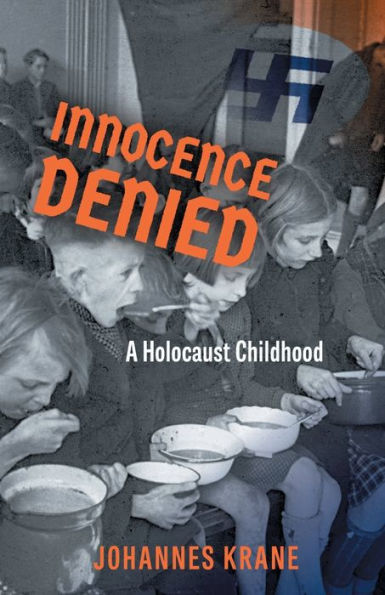 Innocence Denied: A Holocaust Childhood