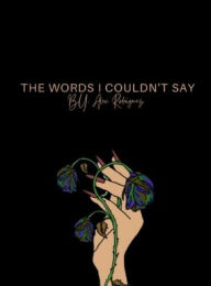 Title: The words I couldn't say, Author: Alex Rodriguez