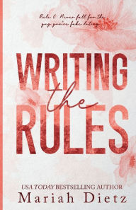 Title: Writing the Rules: A Fake Dating Sports Romance, Author: Mariah Dietz