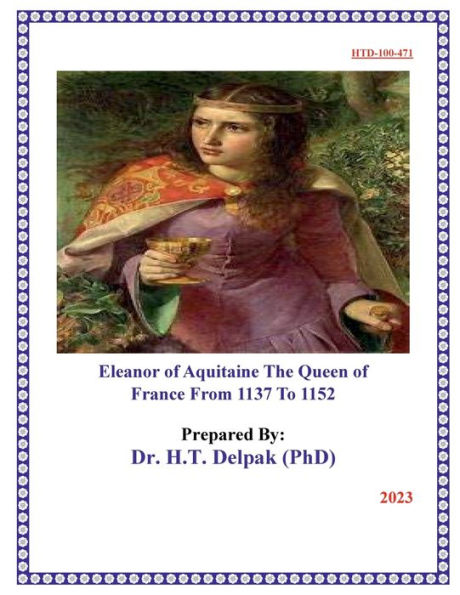 Eleanor of Aquitaine The Queen of France From ??1137 To 1152?