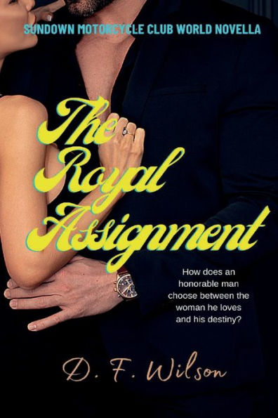 The Royal Assignment: Sundown Motorcycle Club World Novella