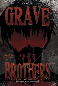 Title: Grave of BROTHERS, Author: Halah Miller