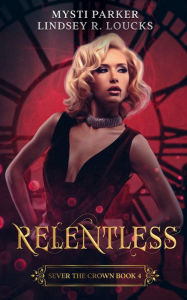 Title: Relentless: A Vampire Romance, Author: Lindsey R. Loucks